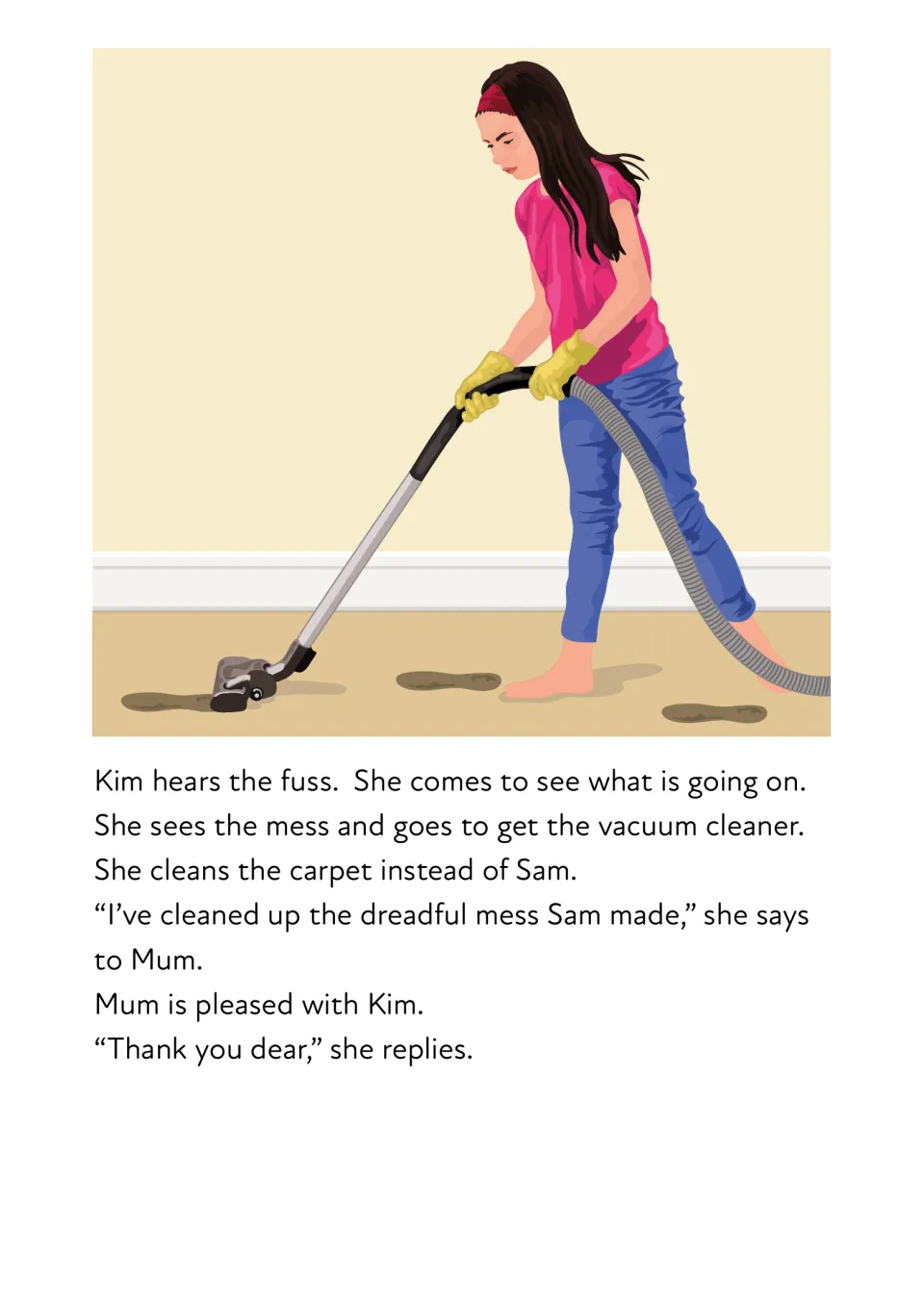 Story page: Kim hears the fuss and vacuums the muddy carpet instead of Sam; ea words hears, cleaner, pleased, dear