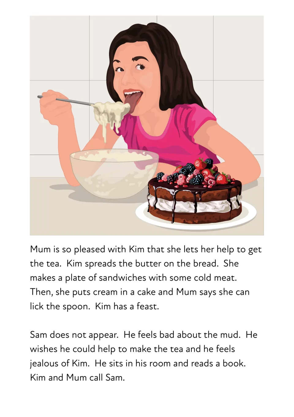 Story page: Kim helps make tea, spreads butter on bread and licks the cream spoon while Sam sits in his room