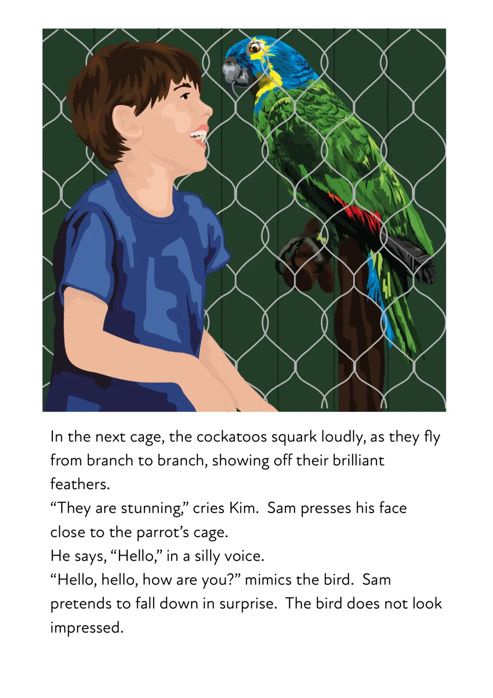 Sam says hello to a green parrot behind wire and it mimics him; read soft c in face and voice, and -ing in stunning