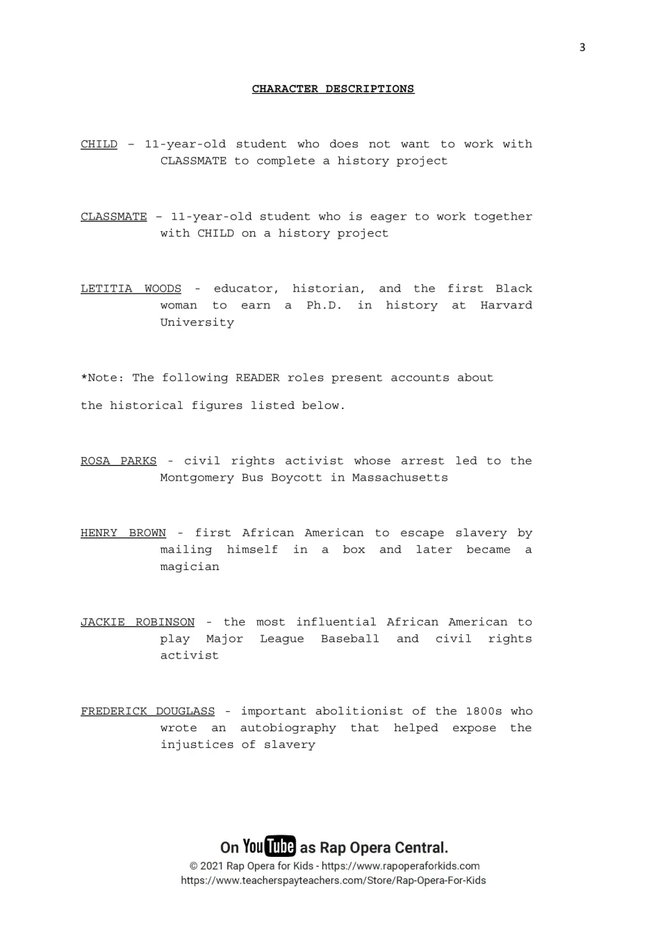 Character list: Child, Classmate, Letitia Woods and readers for Rosa Parks, Henry Brown, Jackie Robinson, Frederick Douglass