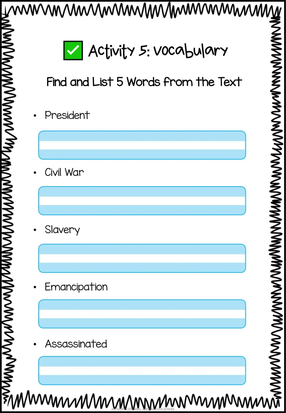 Lincoln vocabulary: students work with five words from the text: President, Civil War, Slavery, Emancipation, Assassinated