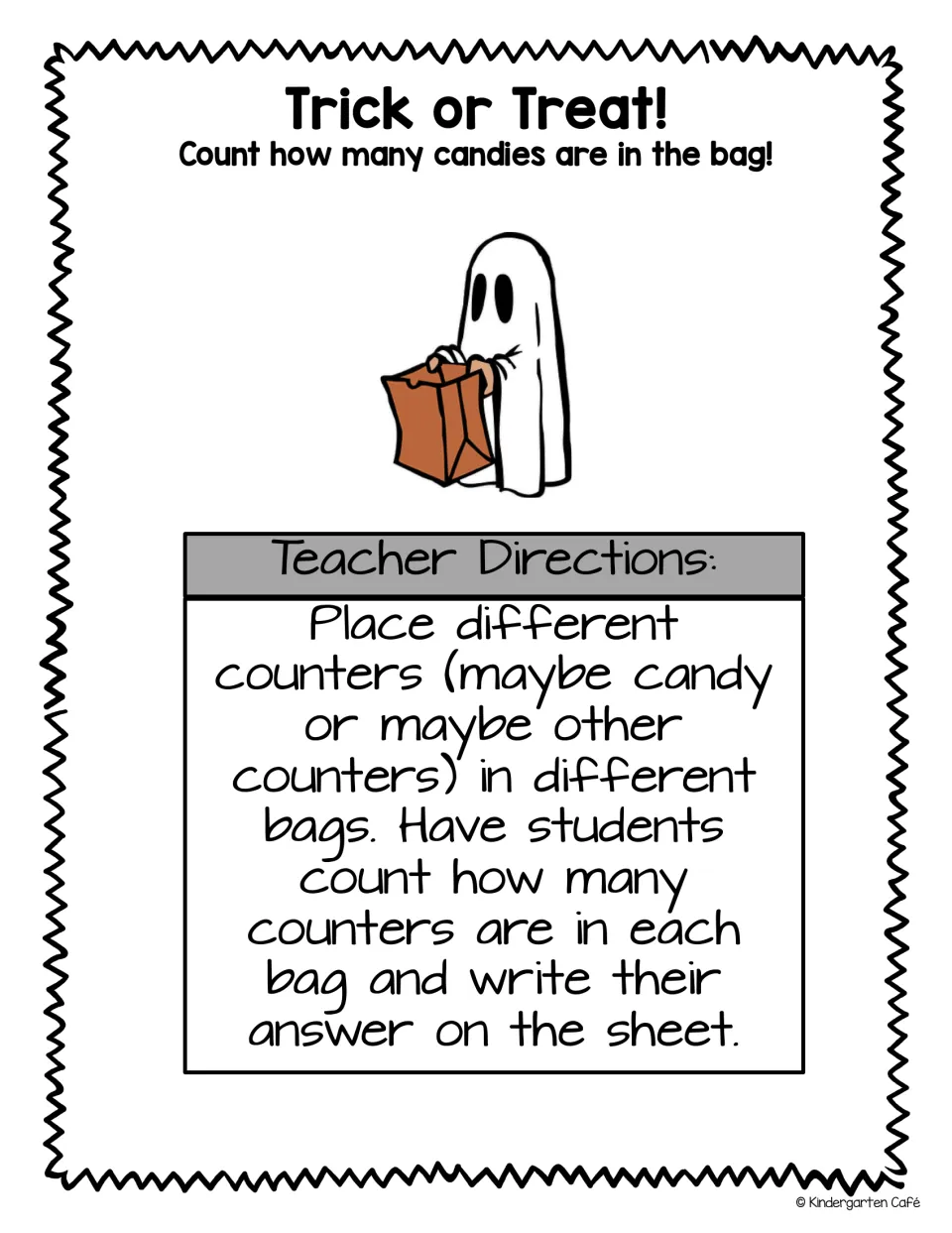 Trick or Treat teacher directions: fill bags with candy or other counters, students count each bag and write the total