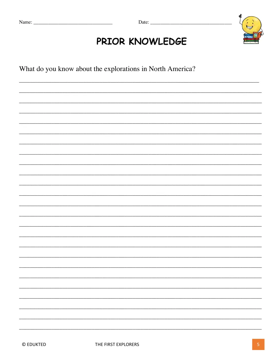 Prior knowledge: students write what they already know about the explorations in North America before reading