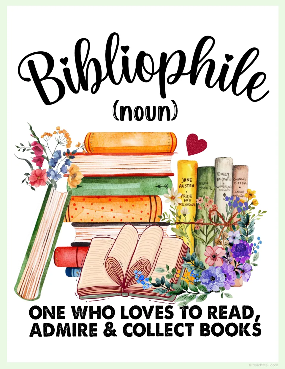 Bibliophile (noun) poster defining one who loves to read, admire and collect books, above stacked classics and flowers