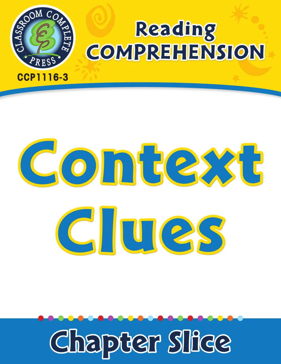 Cover of Reading Comprehension: Context Clues, a Chapter Slice from Classroom Complete Press, code CCP1116-3