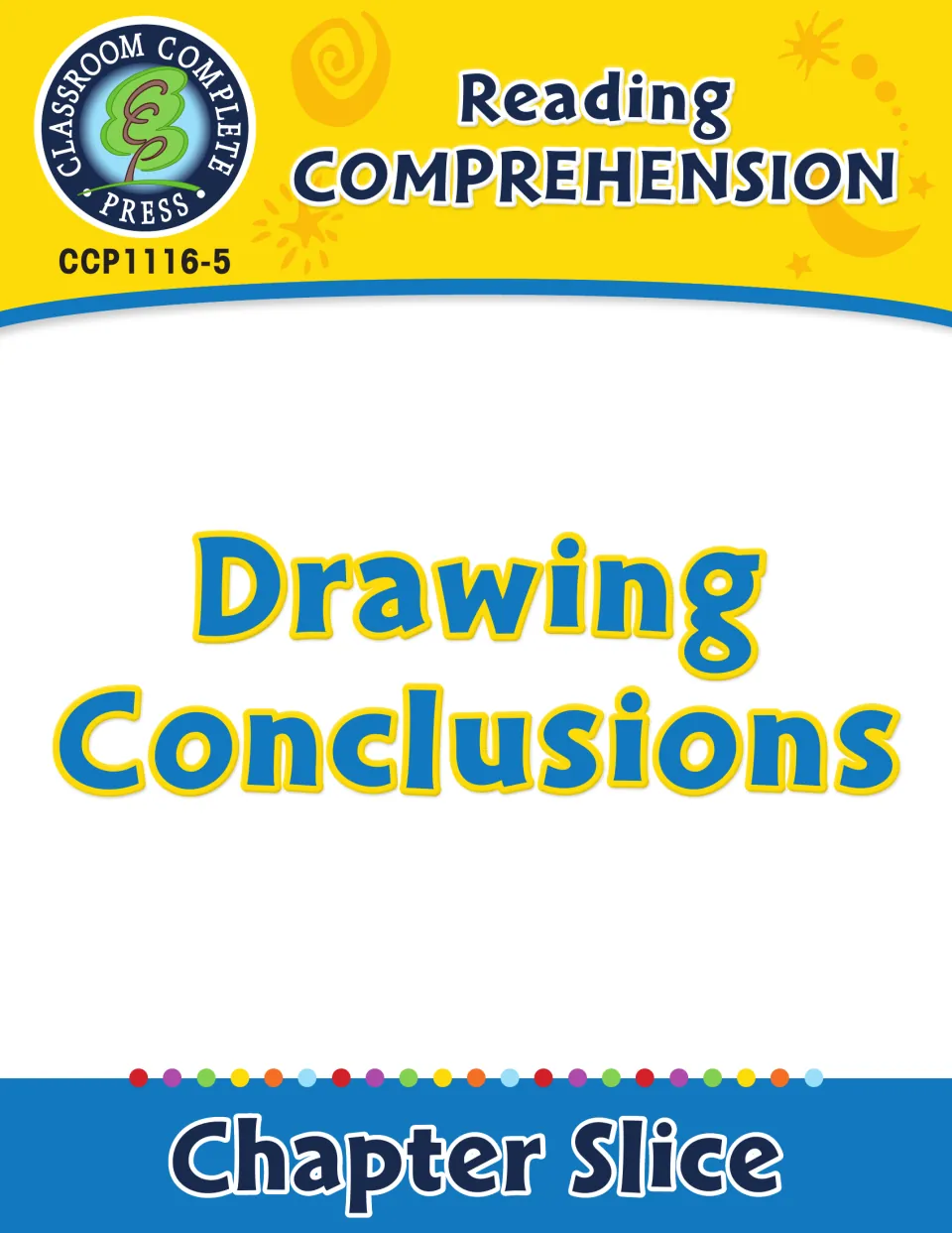 Reading Comprehension: Drawing Conclusions chapter slice cover from Classroom Complete Press, item CCP1116-5