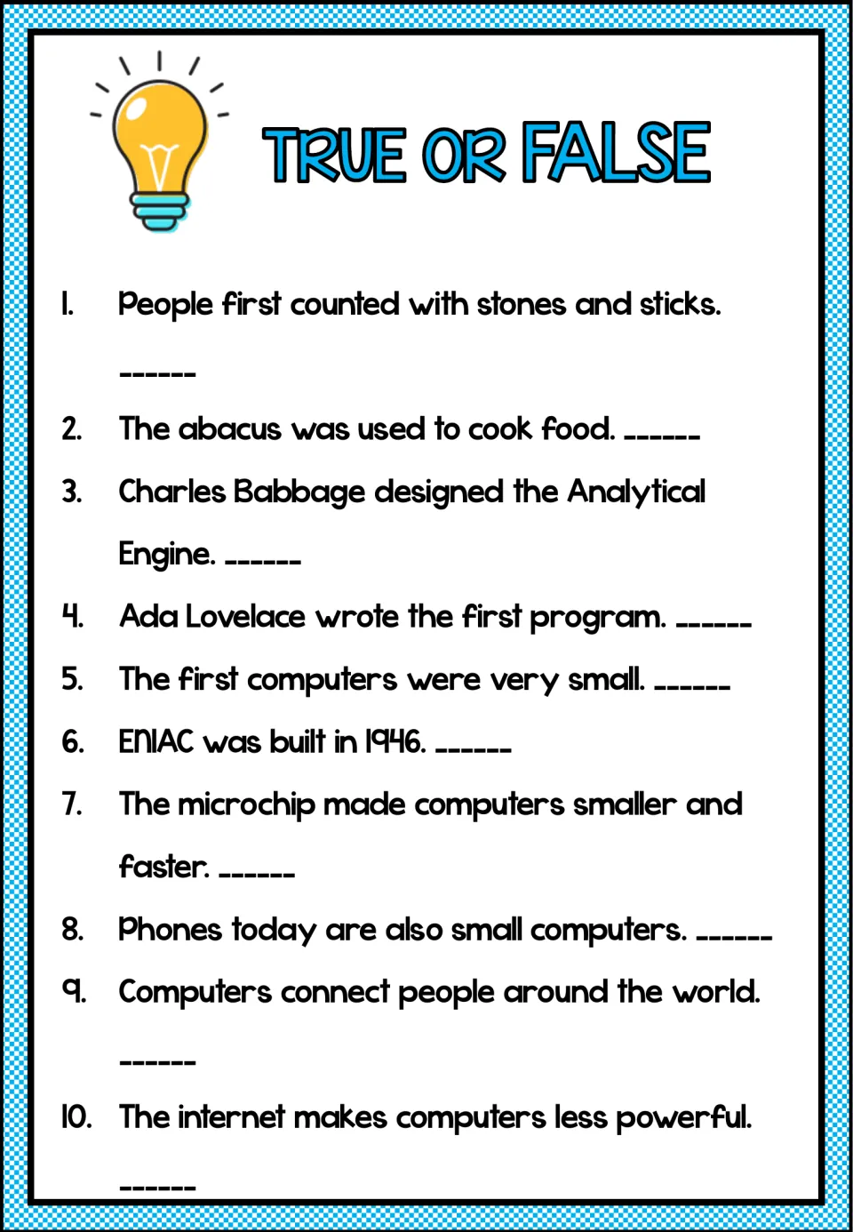 True or false: students judge 10 statements about the abacus, Babbage, Ada Lovelace, ENIAC, microchips and the internet