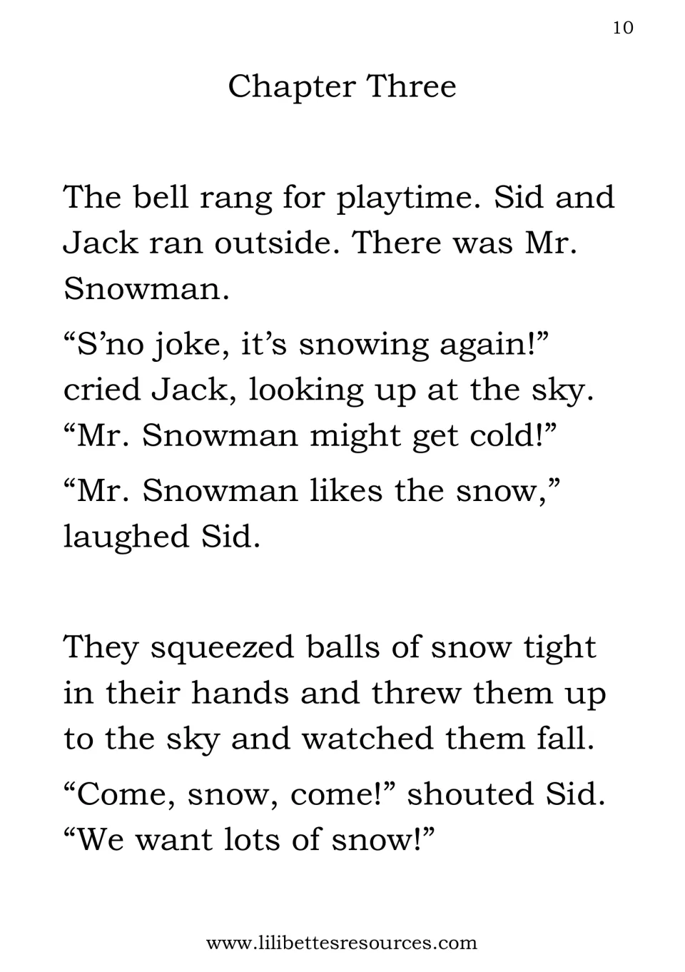 Chapter Three: at playtime it snows again, Jack worries Mr. Snowman will be cold, and the boys throw snowballs skyward