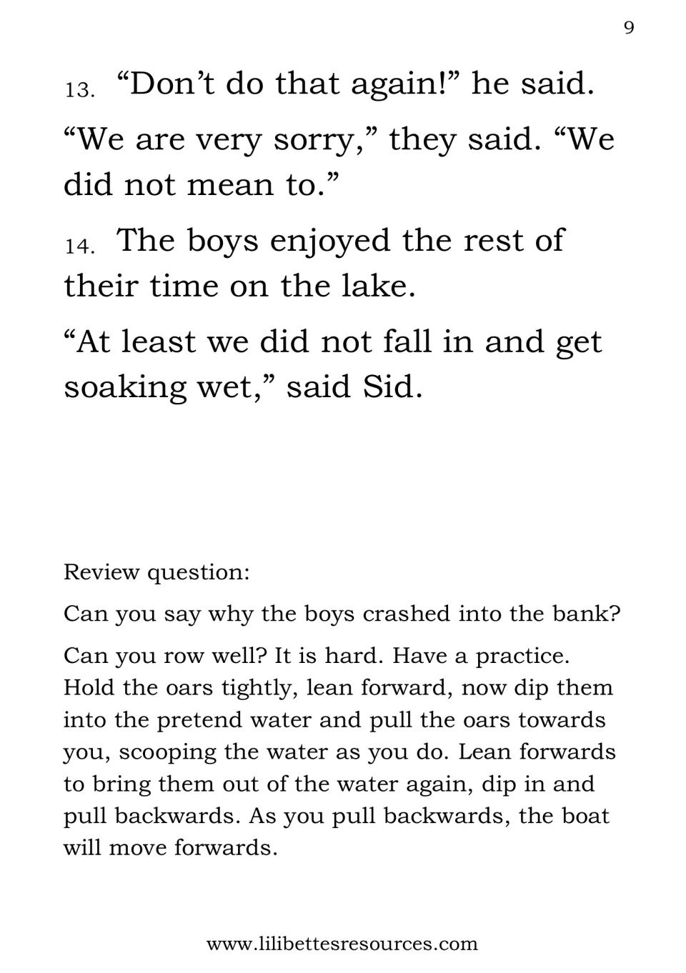 Story ending, parts 13-14, plus a review question on why the boys crashed and a pretend rowing practice for the child