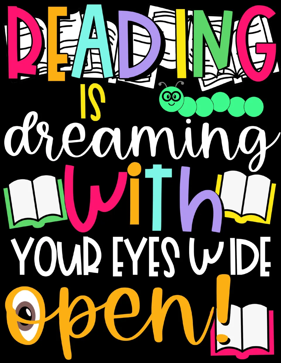 Complete reading display design spells out “Reading is dreaming with your eyes wide open!”