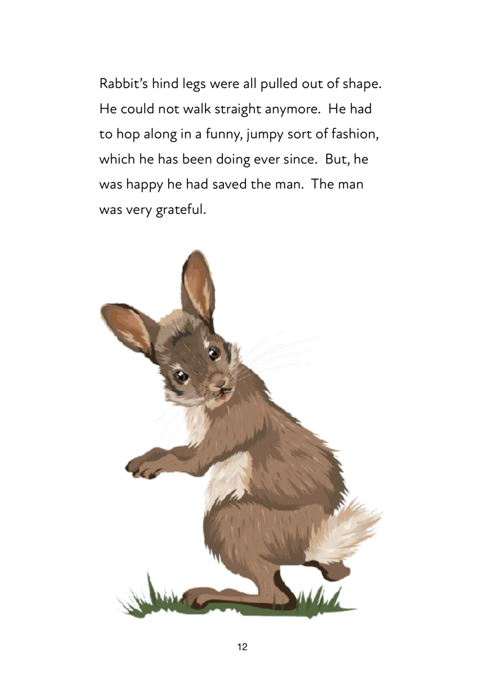 Story ending explains Rabbit’s changed hind legs and hopping, his happiness at saving the man, and the man’s thanks