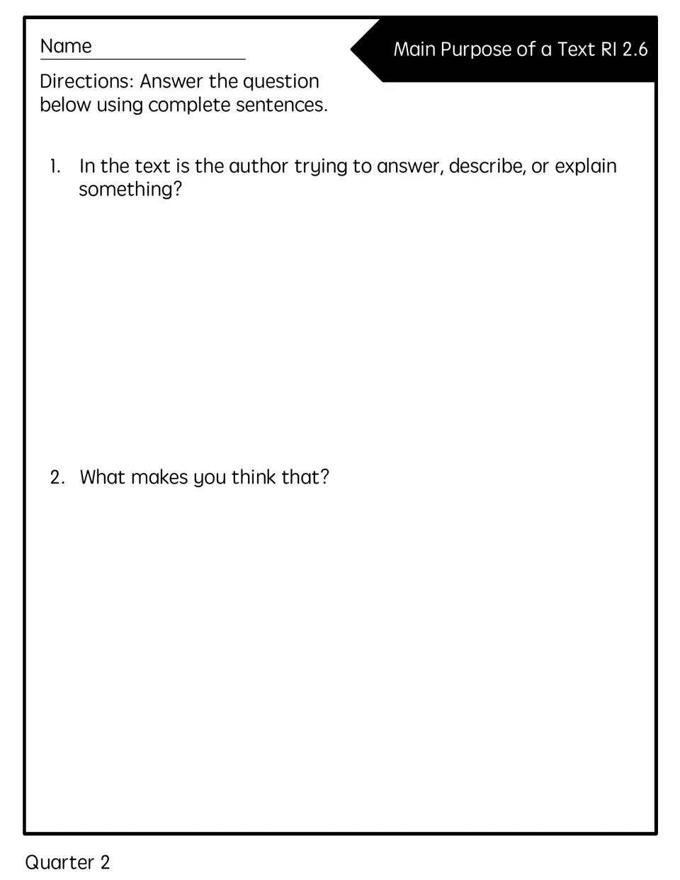 Main purpose of a text RI 2.6: students tell if the author answers, describes or explains, then give their reason