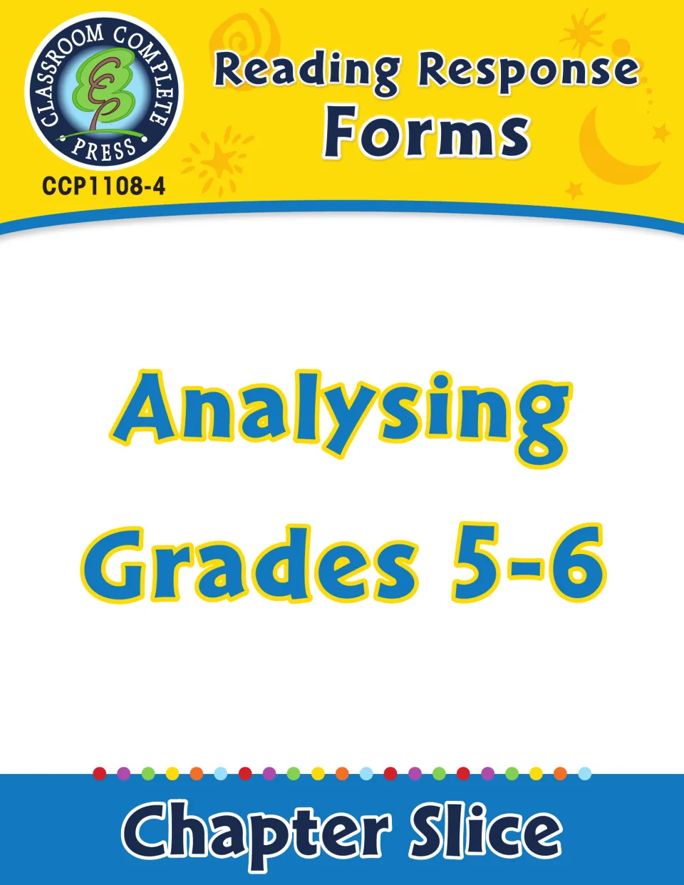 Reading Response Forms: Analysing, Grades 5-6 cover, a Chapter Slice from Classroom Complete Press