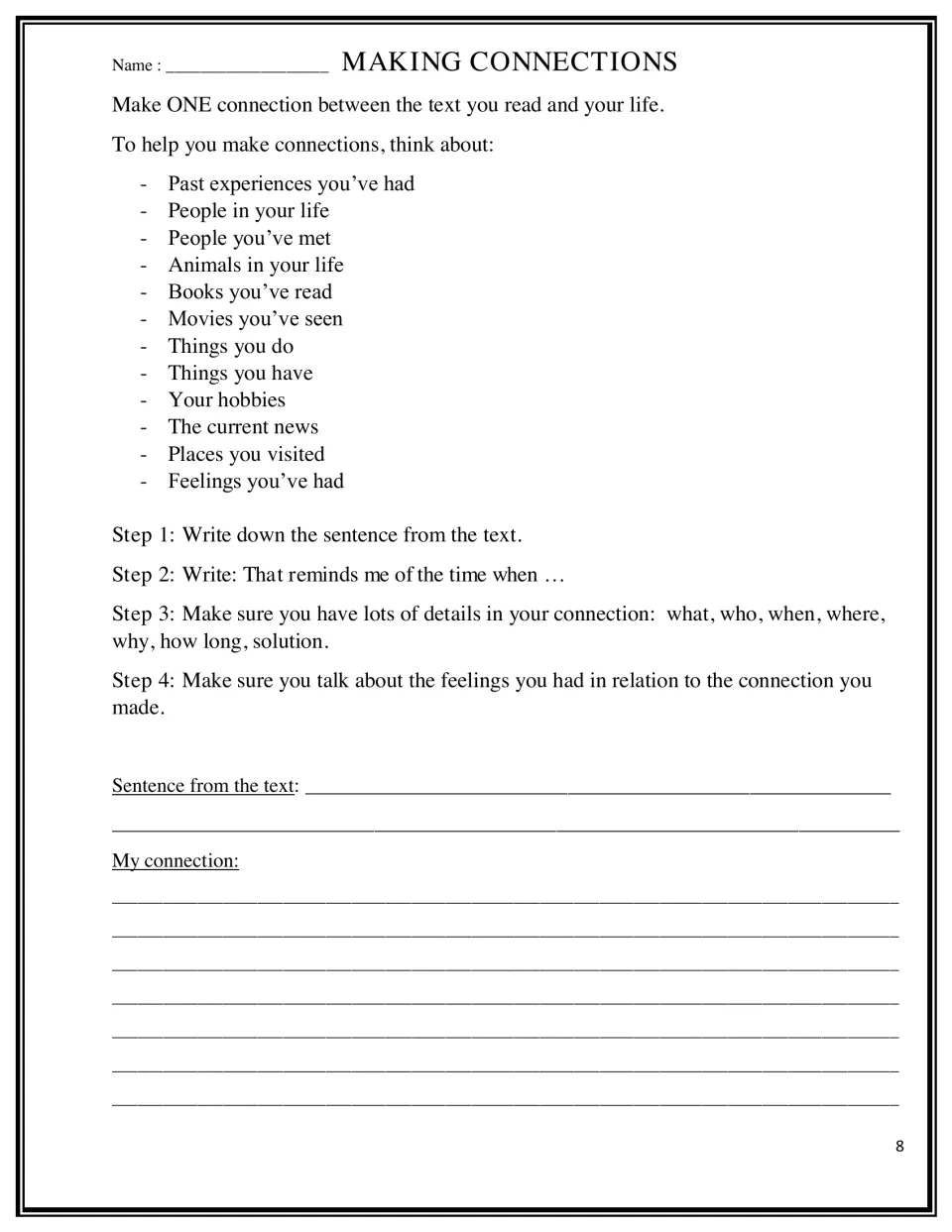 Making connections: students copy a sentence from the text and write a text-to-self connection using 4 steps and prompts