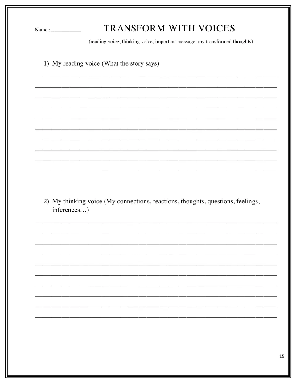 Transform with voices: students record what the story says (reading voice), then their reactions (thinking voice)