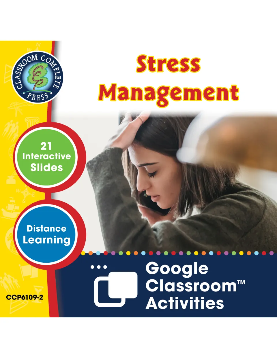 Stress Management cover: 21 interactive Google Classroom slides for distance learning; photo of a woman holding her head