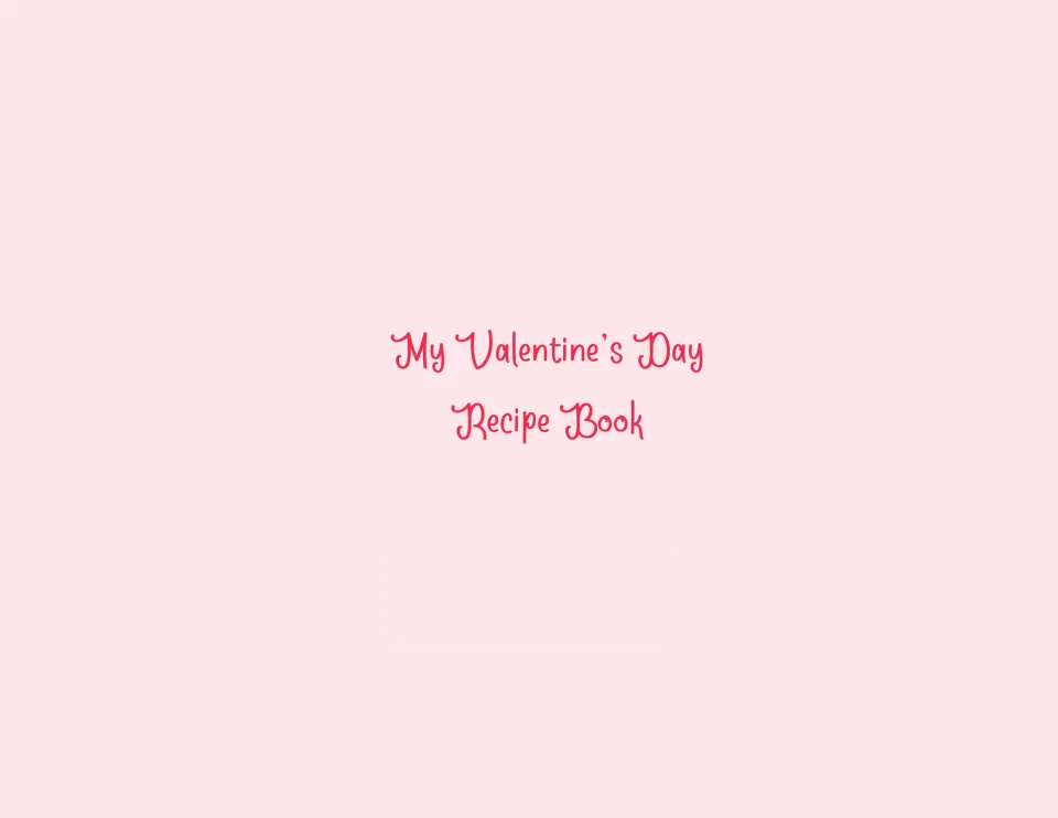 My Valentine's Day Recipe Book title page in pink script, where students can add their own name as the book's author