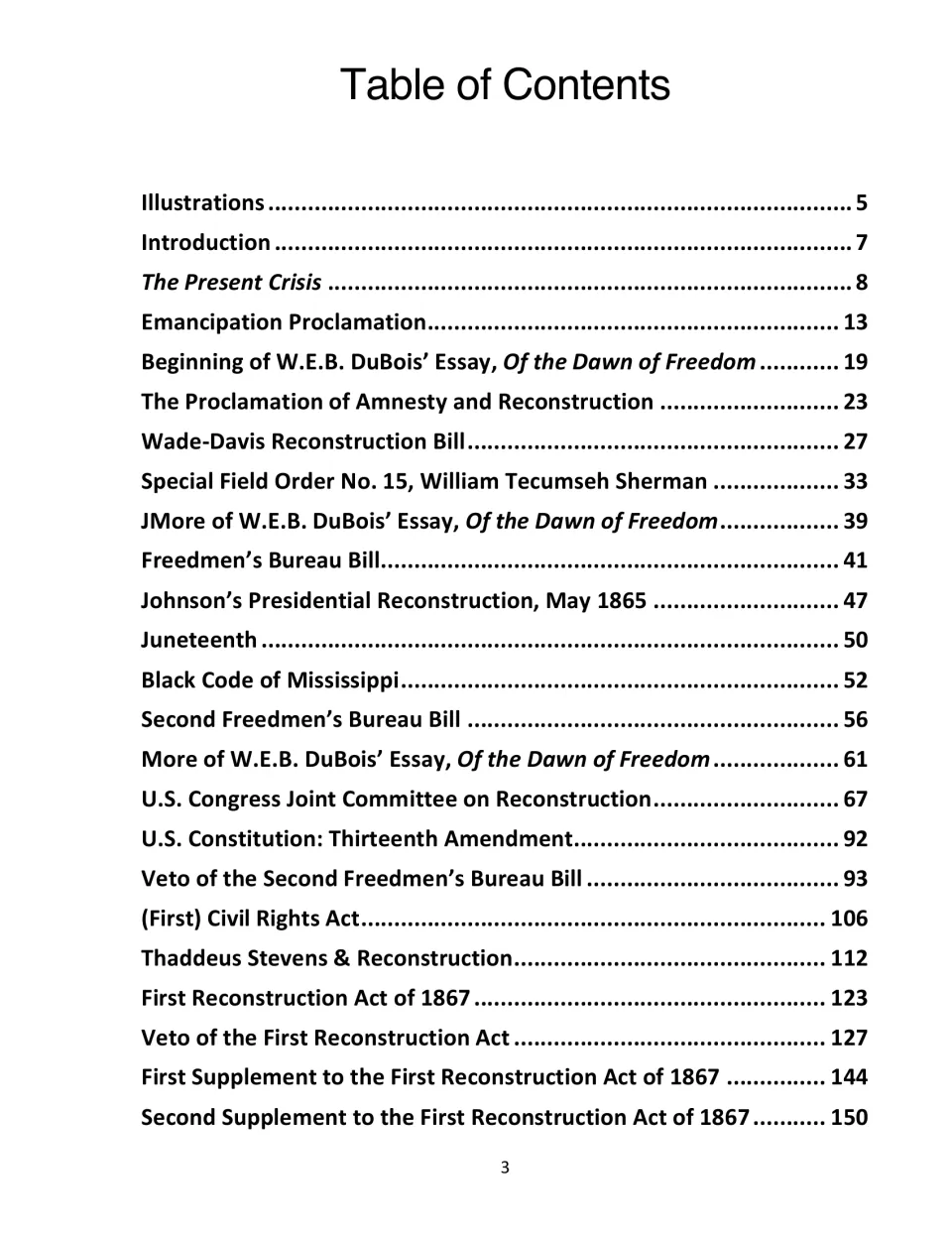 Table of contents: Emancipation Proclamation, Wade-Davis Bill, Black Code of Mississippi and the 1867 Reconstruction Acts