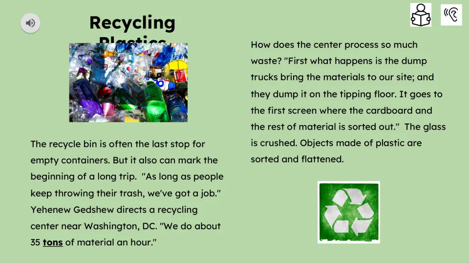Reading passage, part 1: a center handles 35 tons an hour as trucks unload and plastic is sorted and flattened.