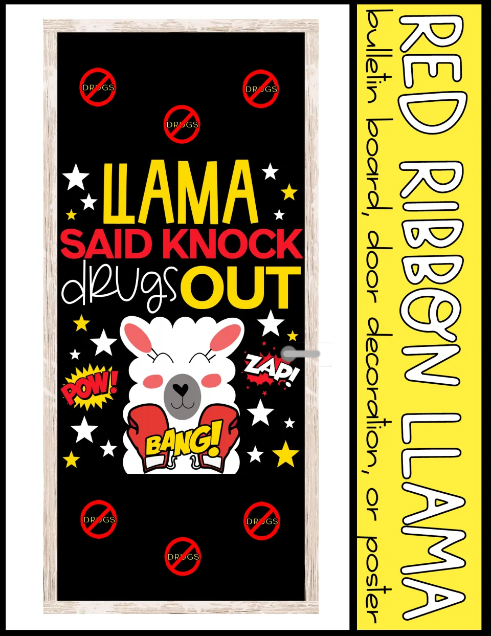 Red Ribbon Llama cover: finished classroom door showing the knock drugs out llama with no-drugs symbols above and below