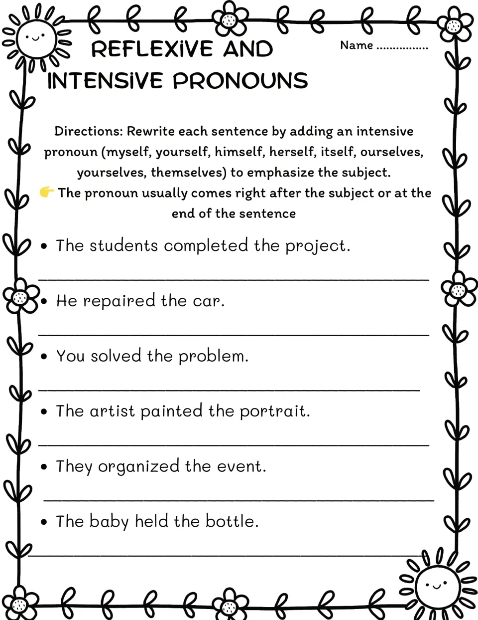 Intensive pronoun rewriting, set 2: students add emphasis to 6 new sentences such as 'The artist painted the portrait'