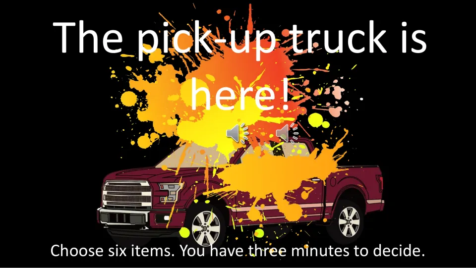 Timed slide 'The pick-up truck is here!': choose six items in three minutes, with sound and a truck picture