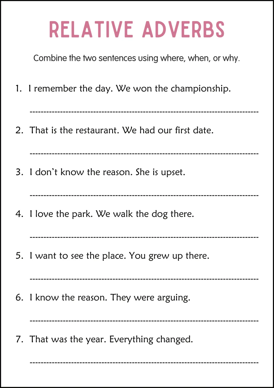 Sentence combining with relative adverbs: students join 7 pairs like I love the park. We walk the dog there.
