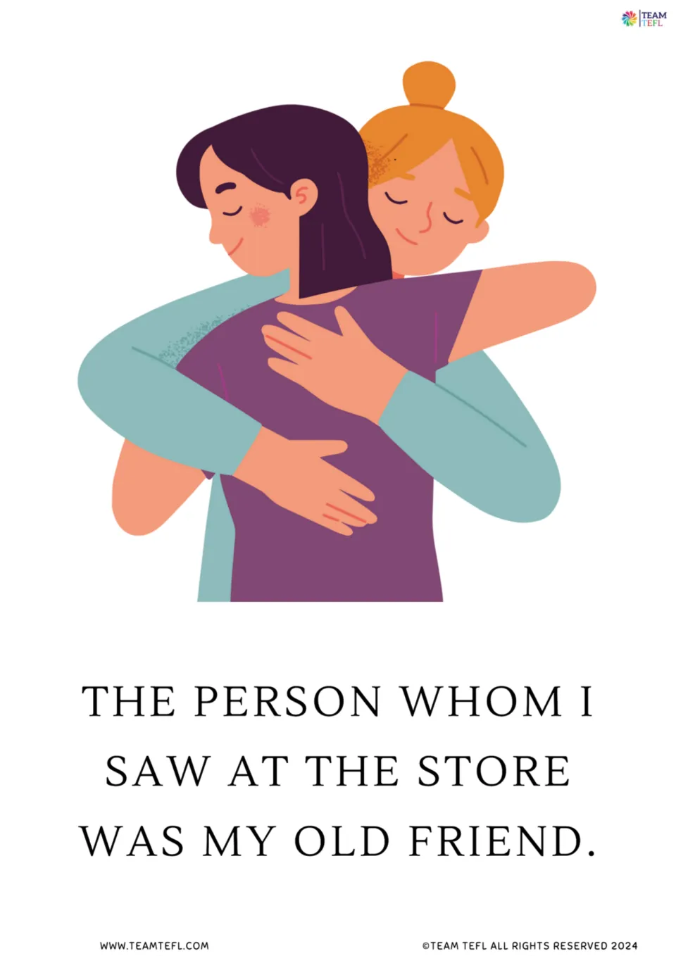 Object relative pronoun whom: two friends hugging above 'The person whom I saw at the store was my old friend'