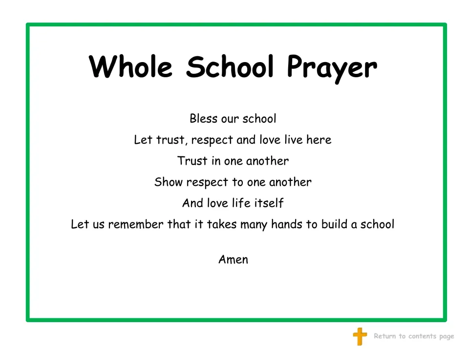 Whole School Prayer asks for trust, respect, and love, and recalls that many hands help build a school
