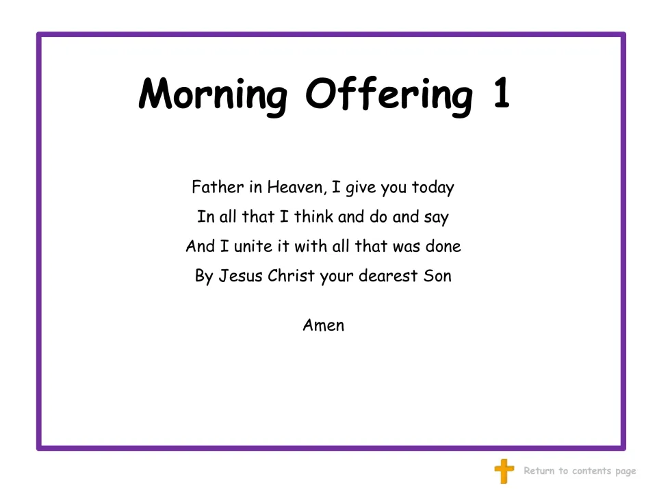 Morning Offering 1 gives the day's thoughts, actions, and words to God, uniting them with Jesus' work