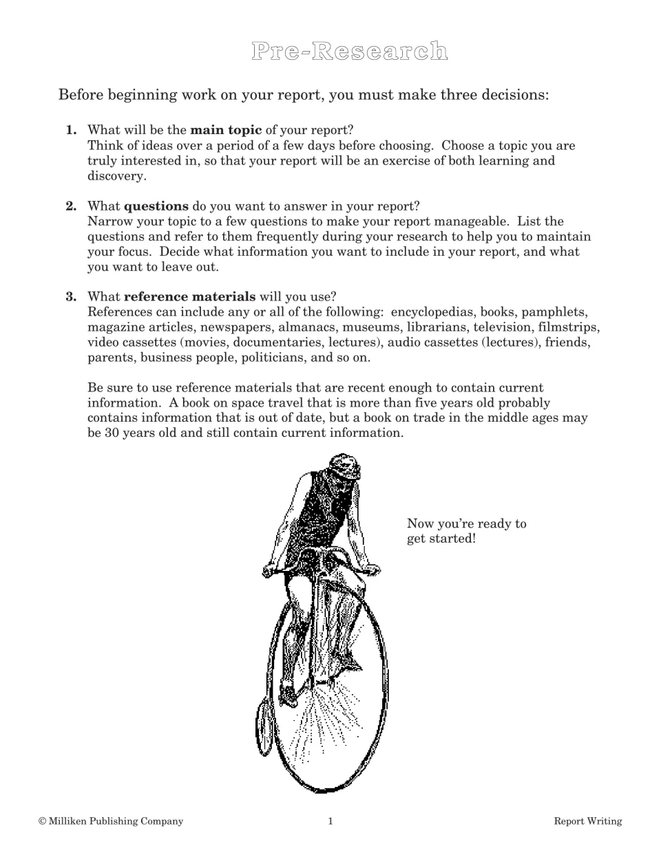 Pre-Research: students make three decisions before starting, choosing a main topic, focus questions and reference materials