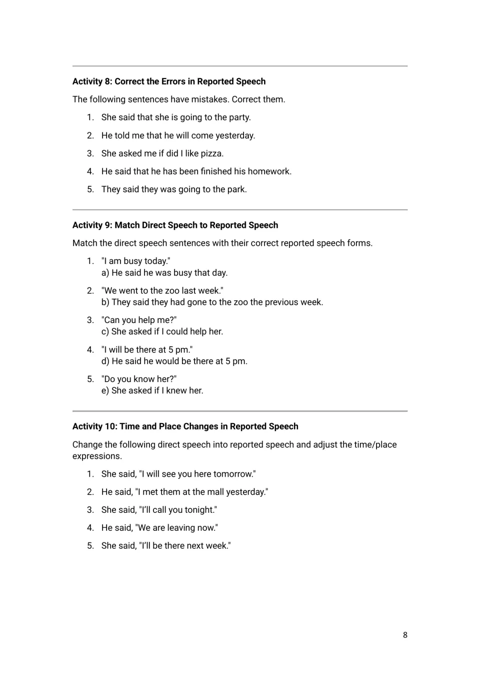 Activities 8-10: students correct errors in reported sentences, match direct to reported forms and adjust time/place words