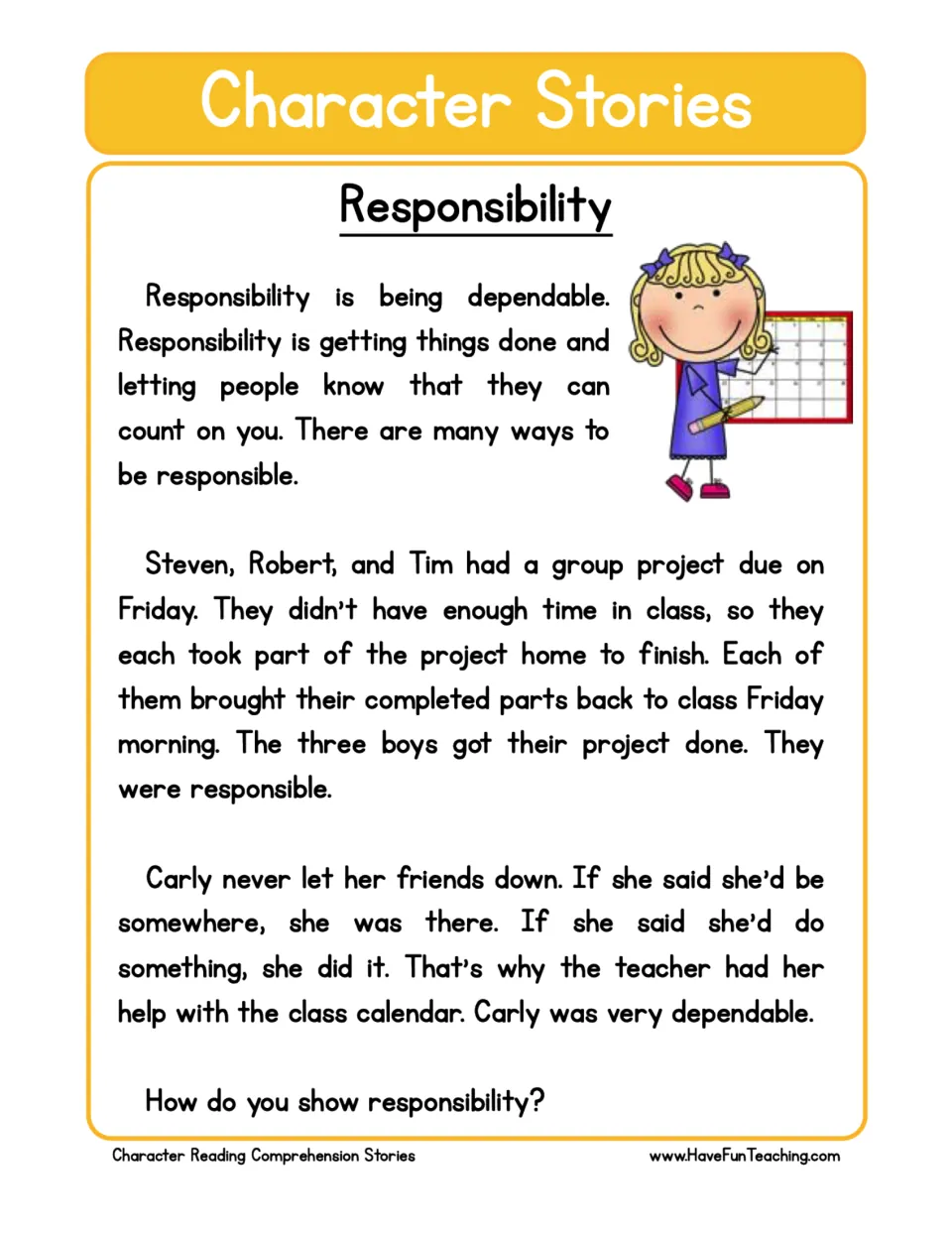 Responsibility story: students read how three boys finish a group project and how Carly helps with the class calendar
