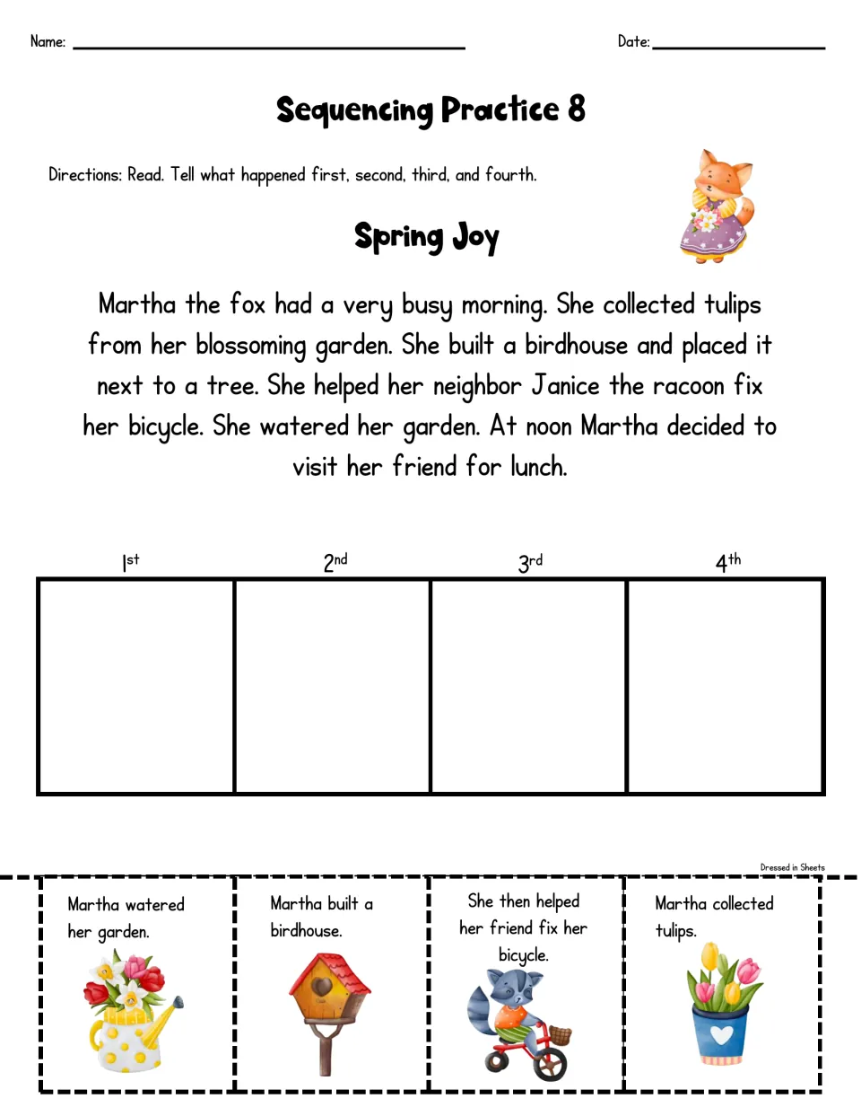 Spring Joy: students read about Martha the fox's morning and sequence tulips, birdhouse, fixing a bike and watering
