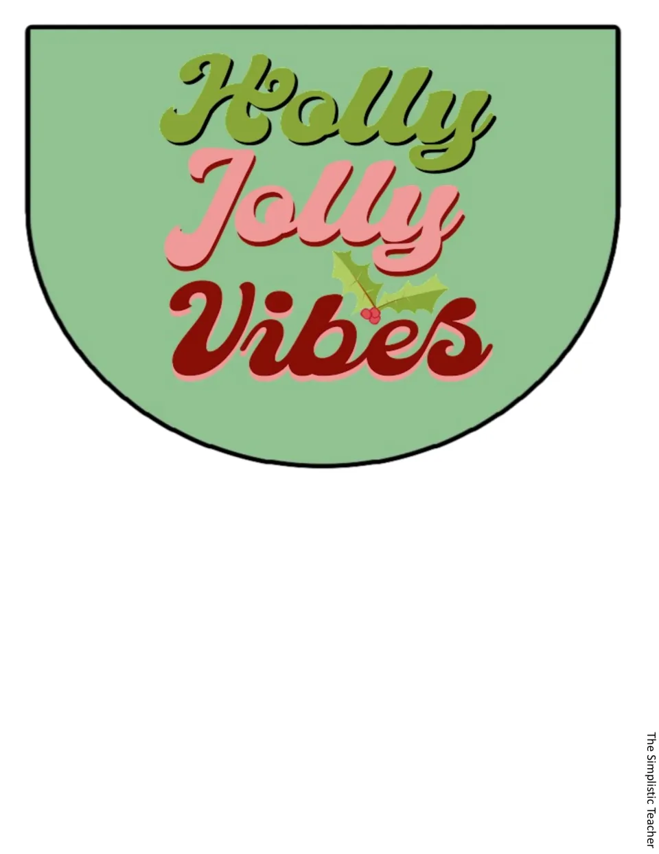 Sage-green Christmas pennant reading 'Holly Jolly Vibes' in retro script lettering with a sprig of holly and red berries