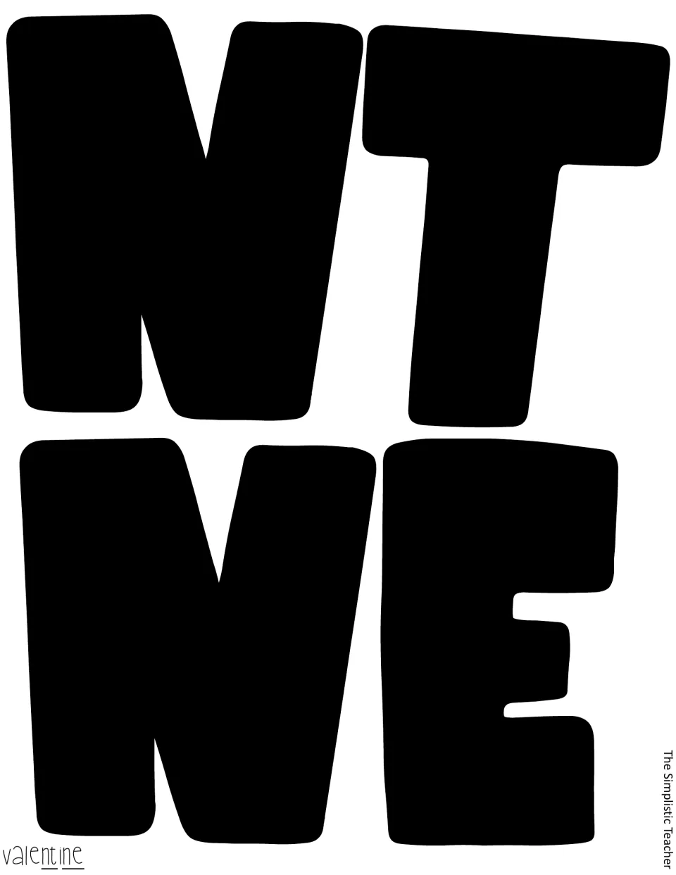 Solid black bubble letters N, T, N and E that complete the word valentine for the display title