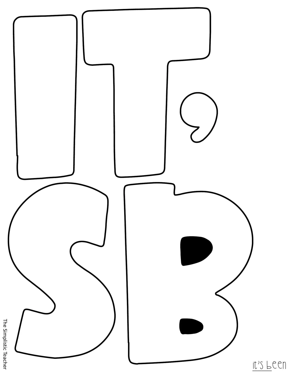 Outlined I, T, S, B and an apostrophe begin “It's Been”; B has black centers for a dark display background.