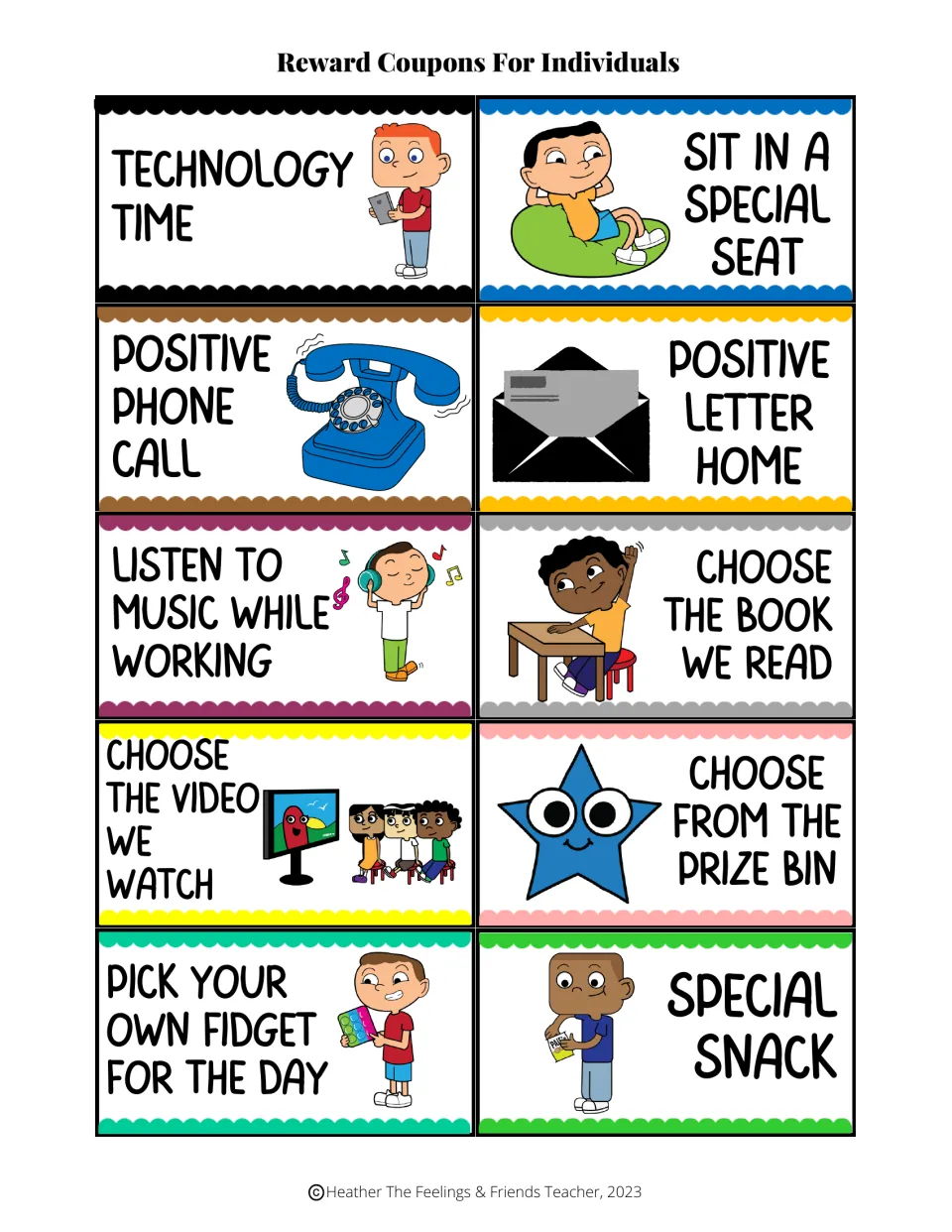 Ten color coupons: technology time, positive phone call and letter home, choose the book or video, prize bin, snack