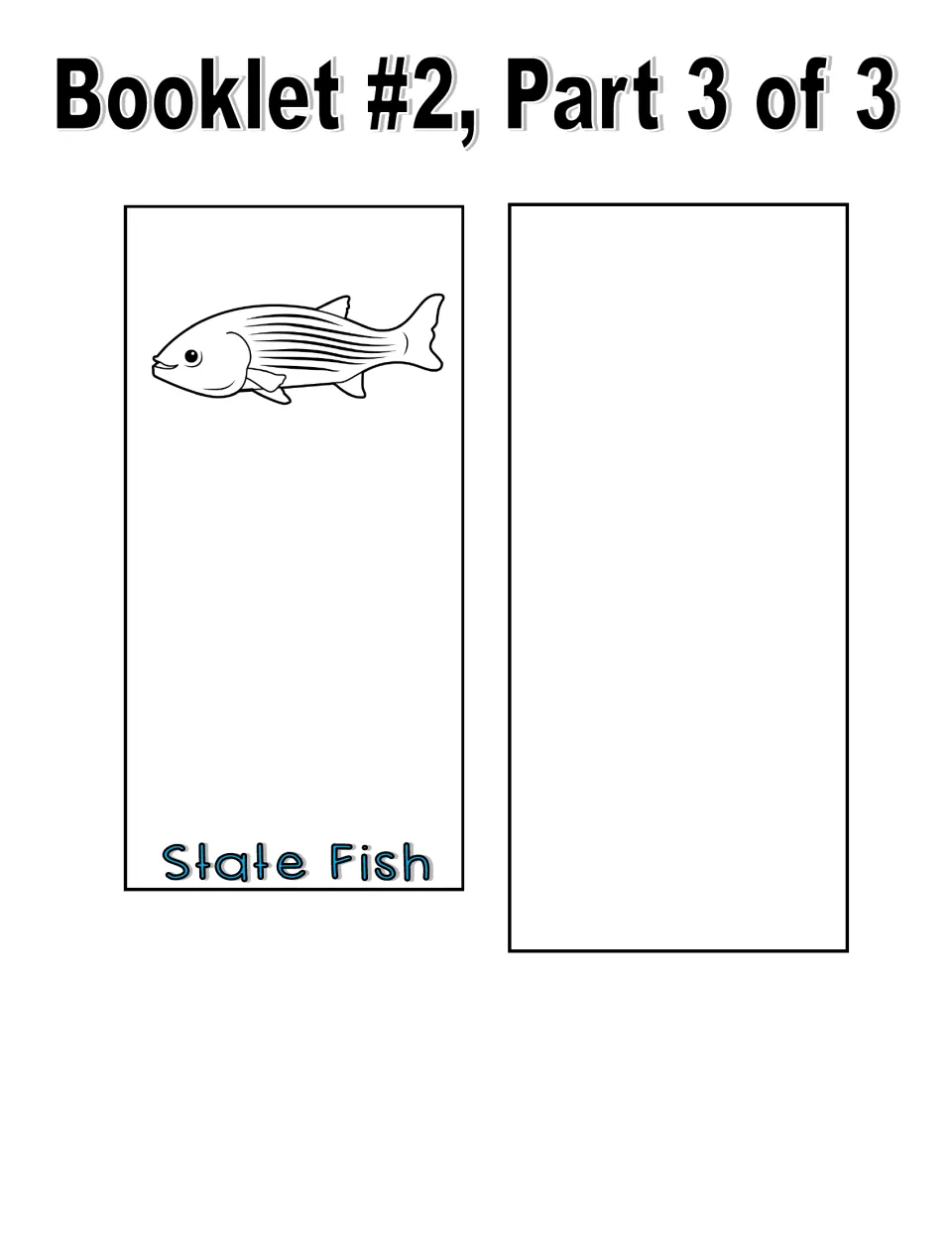 Black-and-white booklet cut-out pieces, part 3 of 3: outline striped fish on State Fish page plus an empty extra page
