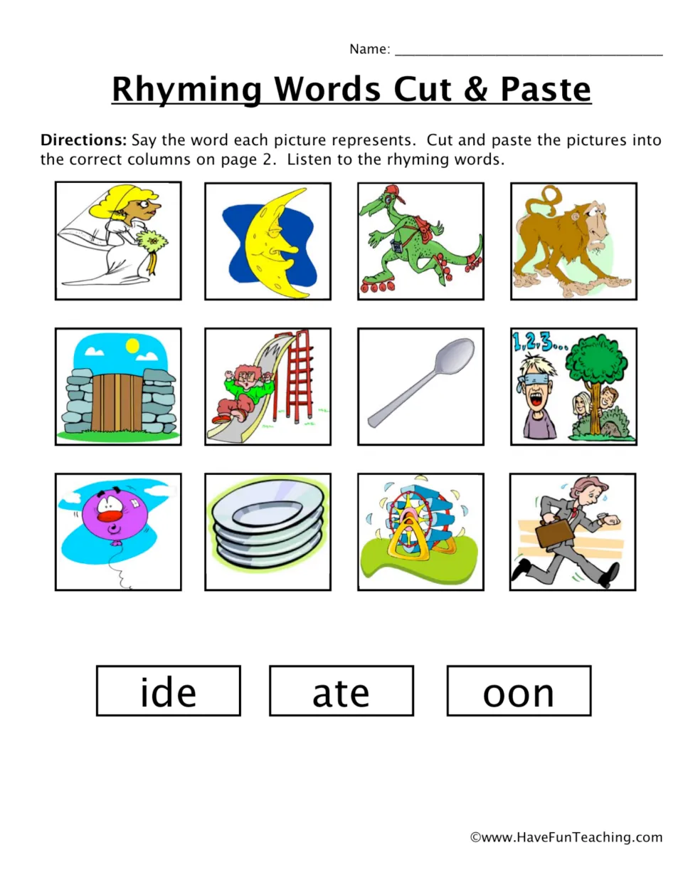 Rhyming words: students name 12 pictures such as bride, moon, gate and spoon, then cut and sort them by -ide, -ate, -oon