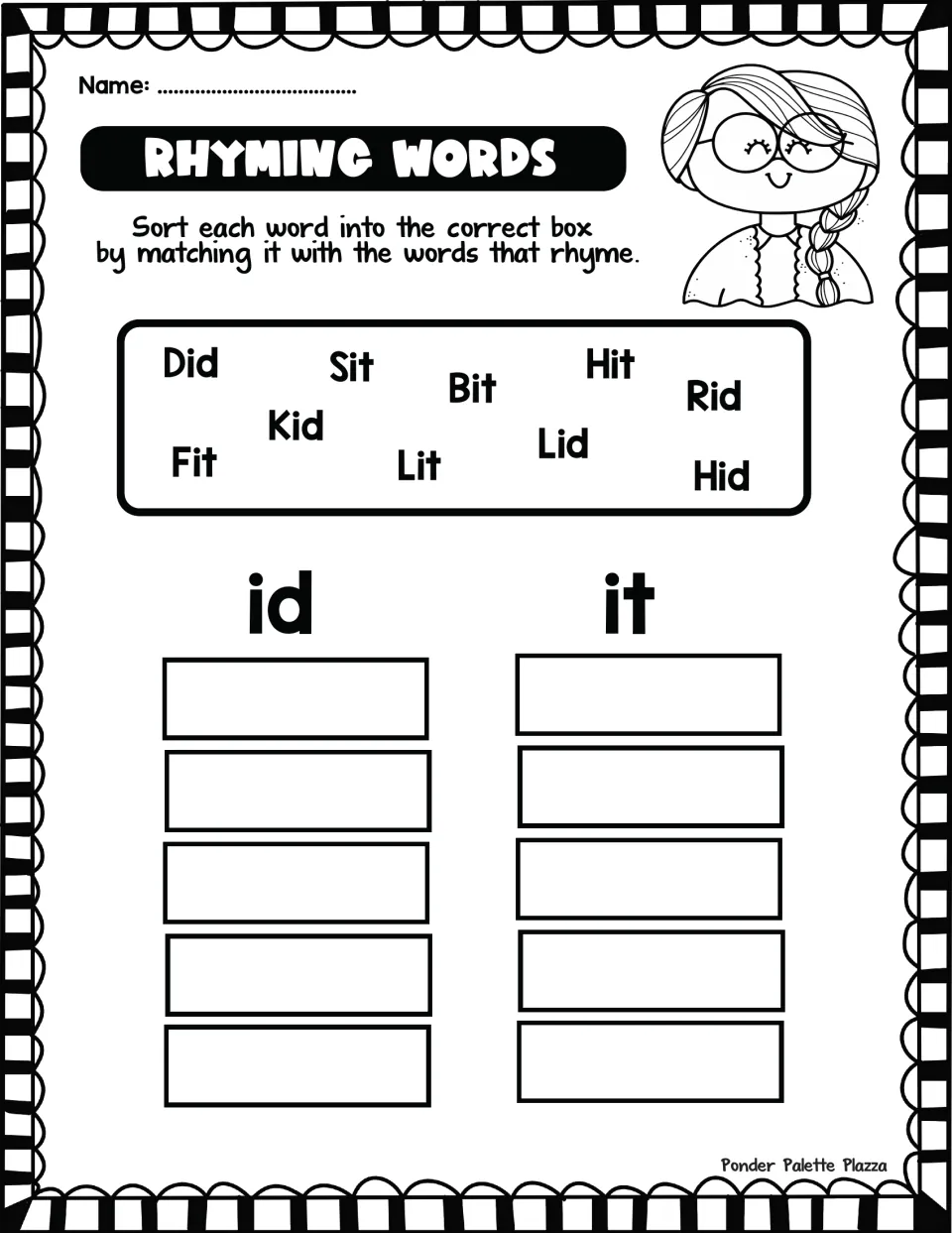 -id and -it rhyme sort: students write did, kid, rid, lid, hid, sit, bit, hit, fit and lit under the ending they share