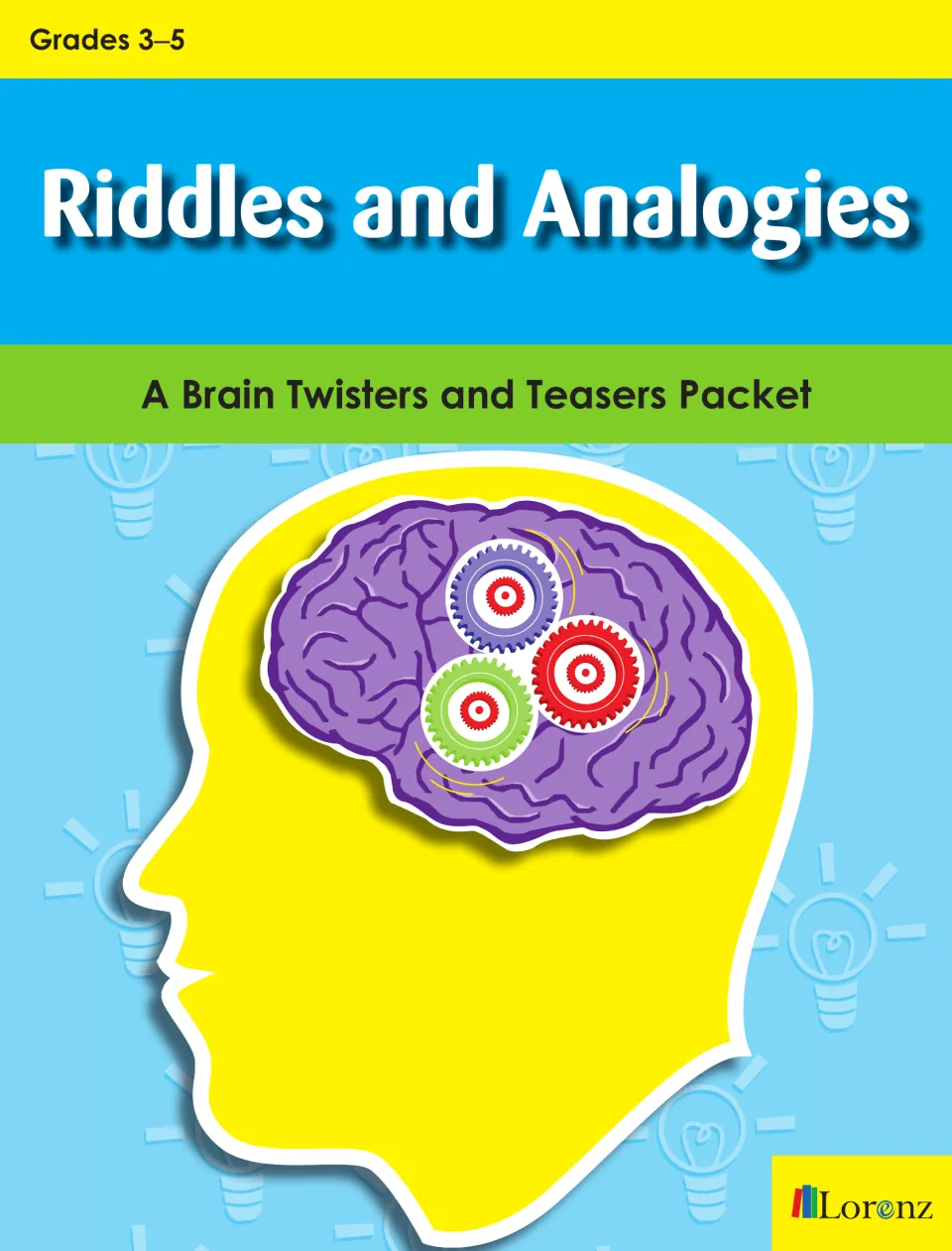 Cover of Riddles and Analogies, a Grades 3–5 brain teasers packet from Lorenz, showing a head with gears in its brain