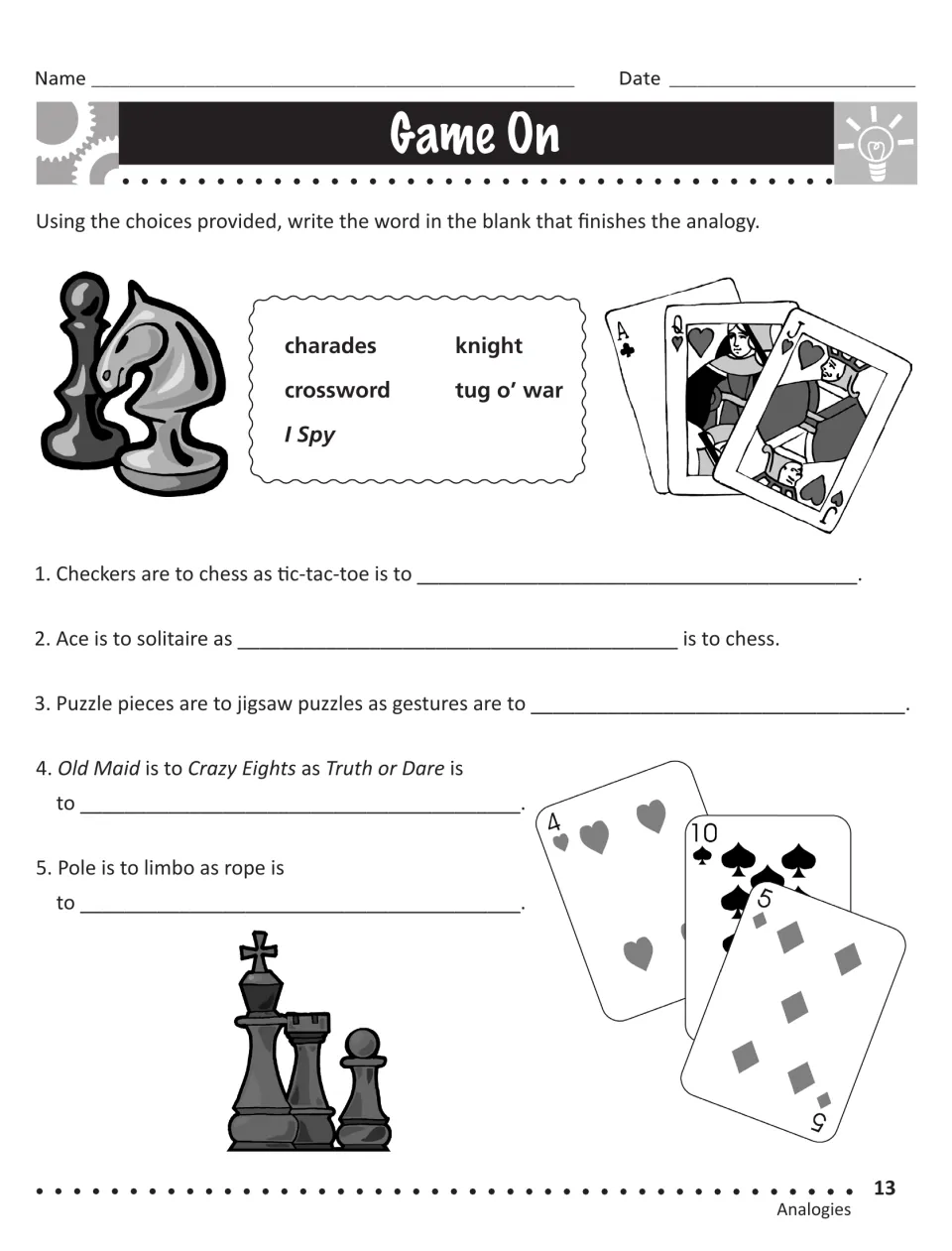 Game On analogies: students use charades, crossword, knight, tug o' war and I Spy to finish five game comparisons