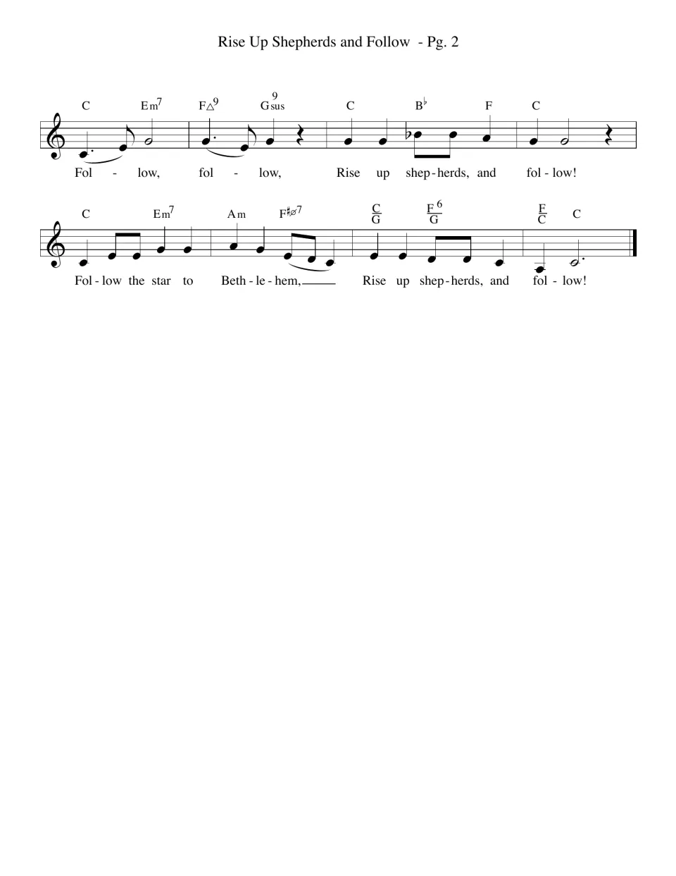 Song ending: students sing the 'Follow, follow' refrain and 'Follow the star to Bethlehem' line to the final bar