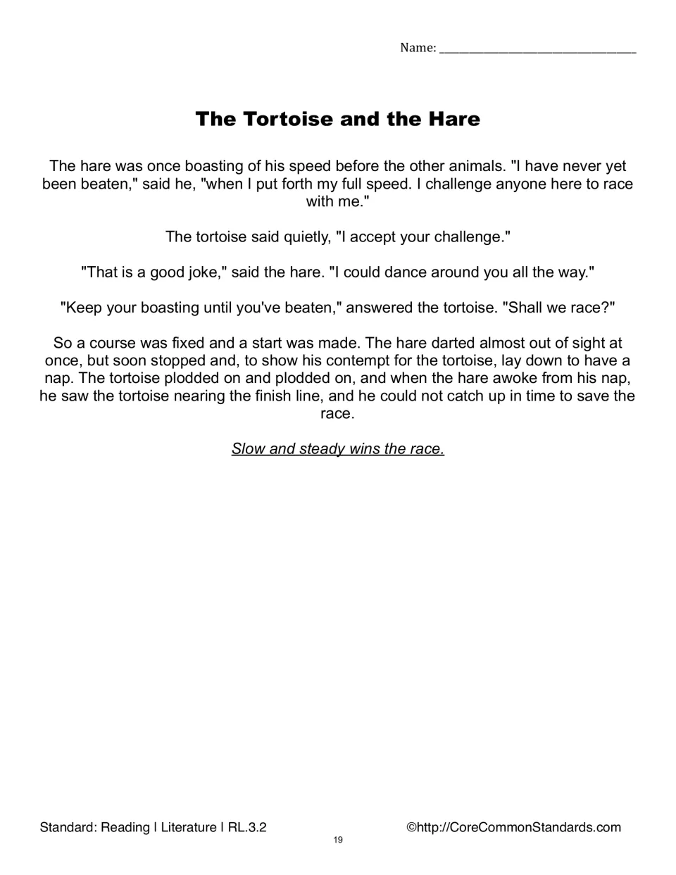 The Tortoise and the Hare reading passage follows their race and ends with 'Slow and steady wins the race'