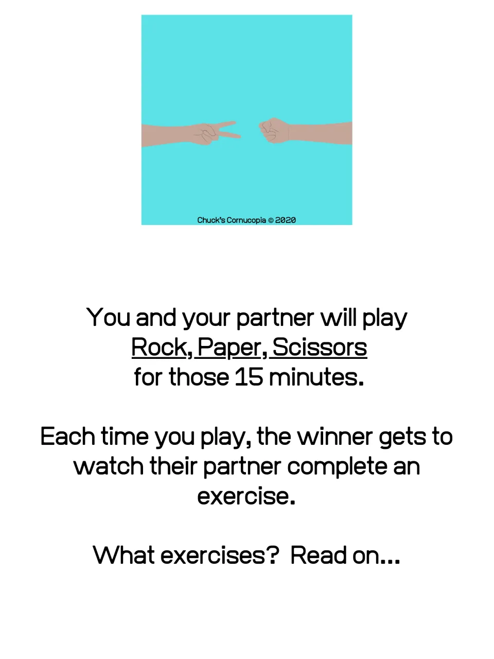 Game rules: partners play rock, paper, scissors for 15 minutes and the loser of each round completes an exercise