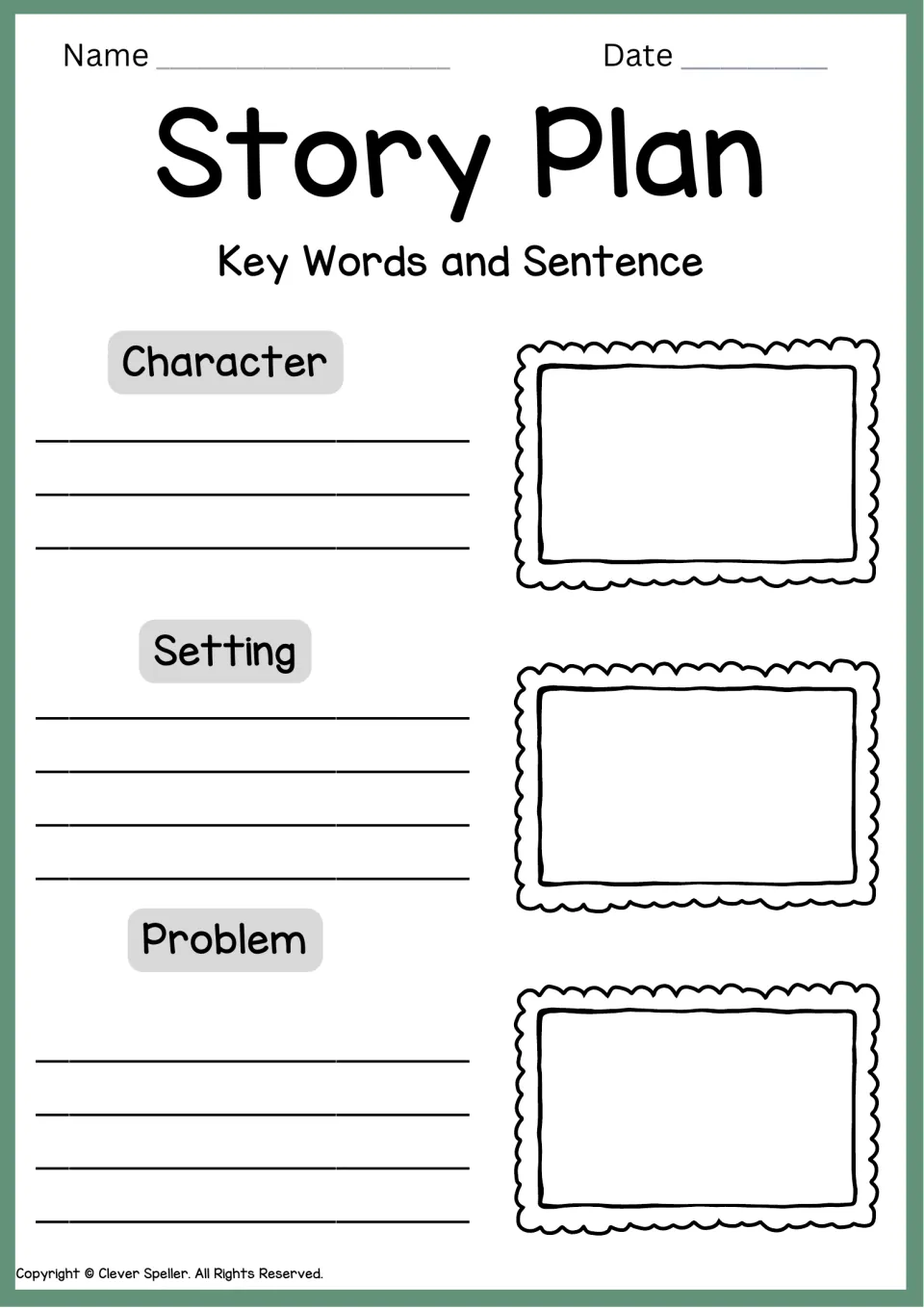 Story Plan, key words and sentence: students write words about their character, setting and problem and sketch each one