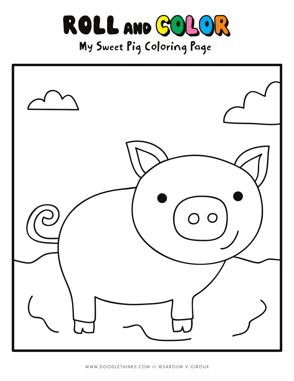 Sweet pig coloring page: students color a smiling pig in the mud under two clouds using the colors they rolled