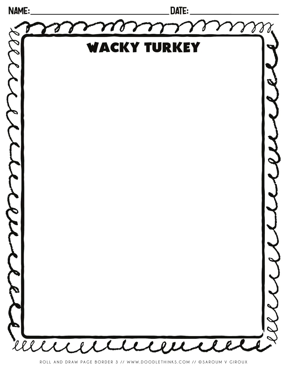 Wacky Turkey drawing sheet 3 of 5: name and date, open space for drawing the turkey and its scene, ringed with loops