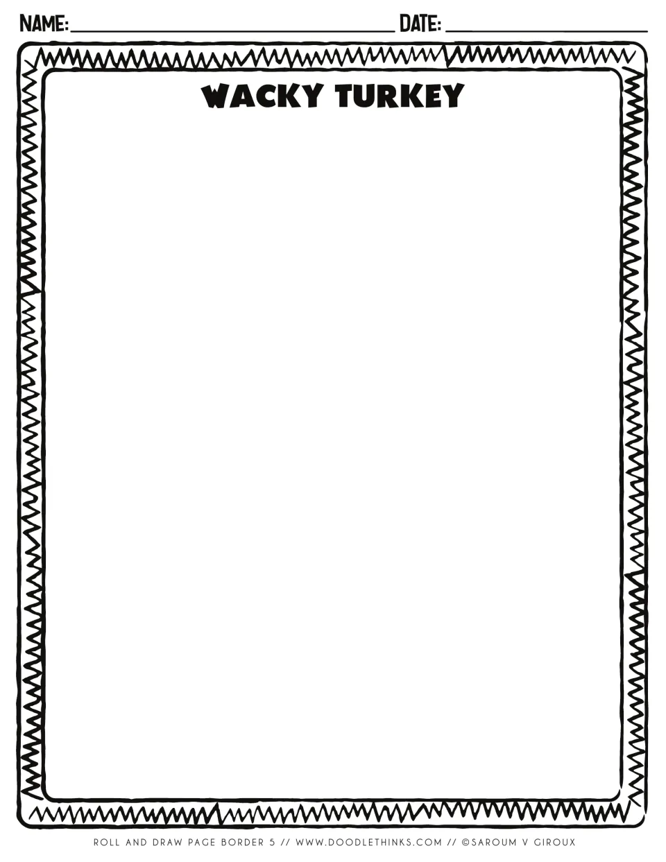 Wacky Turkey drawing sheet 5 of 5: name and date, open space for the dice-built turkey and background, zigzag edging